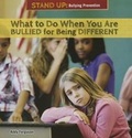 Cover: What to Do When You Are Bullied for Being Different - PowerKids Press