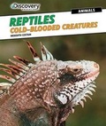 Cover: Reptiles: Cold-Blooded Creatures - PowerKids Press