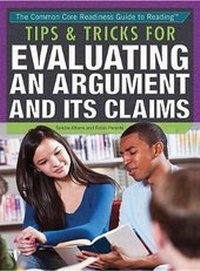 Enlarge image Cover: Tips & Tricks for Evaluating an Argument and Its Claims - Rosen Young Adult