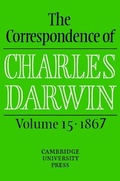 Cover: The Correspondence of Charles Darwin: Volume 15, 1867 - Cambridge University Press