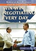 Cover: Step-By-Step Guide to Win-Win Negotiating Every Day - Rosen Young Adult