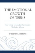 Abbildung von: The Emotional Growth of Teens - Rowman & Littlefield Publishers