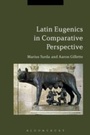 Cover: Latin Eugenics in Comparative Perspective - Bloomsbury Academic