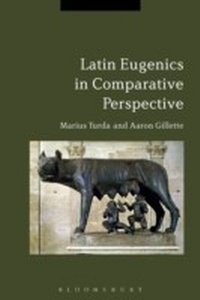 Abbildung von: Latin Eugenics in Comparative Perspective - Bloomsbury Academic