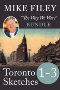 Enlarge image Cover: Mike Filey's Toronto Sketches, Books 1-3 - Dundurn Press