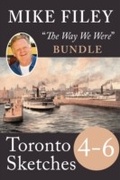 Cover: Mike Filey's Toronto Sketches, Books 4-6 - Dundurn Press