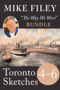 Enlarge image Cover: Mike Filey's Toronto Sketches, Books 4-6 - Dundurn Press