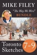 Cover: Mike Filey's Toronto Sketches, Books 7-9 - Dundurn Press