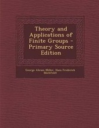 Enlarge image Cover: Theory and Applications of Finite Groups - Nabu Press