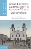 Cover: Cross-Cultural Exchange in the Atlantic World - Cambridge University Press