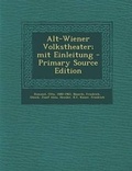 Cover: Alt-Wiener Volkstheater; Mit Einleitung - Nabu Press