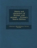 Cover: Habits and Characters of British Wild Animals - Nabu Press