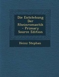 Cover: Die Entstehung Der Rheinromantik - Nabu Press