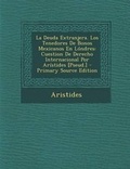 Cover: La Deuda Extranjera. Los Tenedores de Bonos Mexicanos En Londres - Nabu Press