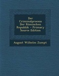 Cover: Der Criminalprocess Der Romischen Republik - Primary Source Edition - Nabu Press