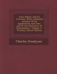 Enlarge image Cover: Gum-Elastic and Its Varieties - Nabu Press