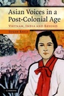 Cover: Asian Voices in a Post-Colonial Age - Cambridge University Press