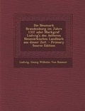 Cover: Die Neumark Brandenburg Im Jahre 1337 Oder Markgraf Ludwig's Des Aelteren Neumarkisches Landbuch Aus Dieser Zeit. - Primary Source Edition - Nabu Press