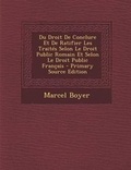 Cover: Du Droit de Conclure Et de Ratifier Les Traites Selon Le Droit Public Romain Et Selon Le Droit Public Francais - Nabu Press