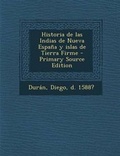 Cover: Historia de las Indias de Nueva Espana y islas de Tierra Firme - Nabu Press