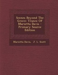 Enlarge image Cover: Scenes Beyond the Grave - Nabu Press