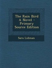 Enlarge image Cover: The Rain Bird a Novel - Primary Source Edition - Nabu Press