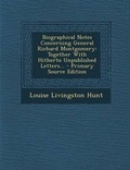 Cover: Biographical Notes Concerning General Richard Montgomery - Nabu Press