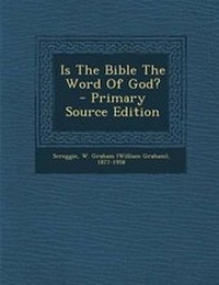 Enlarge image Cover: Is the Bible the Word of God? - Nabu Press