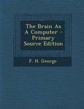 Cover: The Brain as a Computer - Nabu Press
