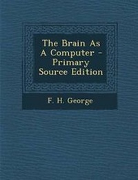 Enlarge image Cover: The Brain as a Computer - Nabu Press