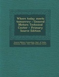 Cover: Where Today Meets Tomorrow - Nabu Press