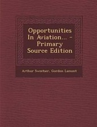 Enlarge image Cover: Opportunities in Aviation... - Nabu Press