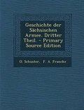 Cover: Geschichte Der Sachsischen Armee. Dritter Theil. - Nabu Press