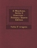Cover: Il Meschino, Detto Il Guerrino - Nabu Press