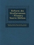 Cover: Reform Des Strafprozesses - Primary Source Edition - Nabu Press