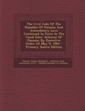 Cover: The Civil Code of the Republic of Panama and Amendatory Laws Continued in Force in the Canal Zone, Isthmus of Panama - Nabu Press