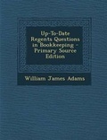 Cover: Up-To-Date Regents Questions in Bookkeeping - Nabu Press