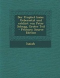 Cover: Der Prophet Isaias. Uebersetzt Und Erklart Von Peter Schegg, Erster Teil - Primary Source Edition - Nabu Press