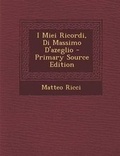 Cover: I Miei Ricordi, Di Massimo D'Azeglio - Nabu Press
