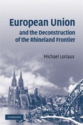 Cover: European Union and the Deconstruction of the Rhineland Frontier - Cambridge University Press