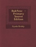 Cover: Bukfenc - Primary Source Edition - Nabu Press