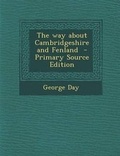 Cover: The Way about Cambridgeshire and Fenland - Primary Source Edition - Nabu Press