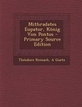Cover: Mithradates Eupator, Konig Von Pontos - Nabu Press