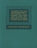 Cover: The Logike of the Most Excellent Philosopher P. Ramvs Martyr - Nabu Press