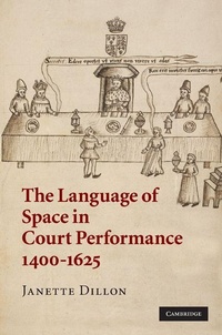 Enlarge image Cover: The Language of Space in Court Performance, 1400-1625 - Cambridge University Press