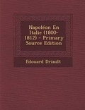 Cover: Napoleon En Italie (1800-1812) - Primary Source Edition - Nabu Press