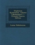Cover: Stephanus Byzantinus, Volume 3, Part 1 - Nabu Press