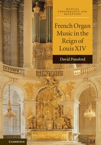 Abbildung von: French Organ Music in the Reign of Louis XIV - Cambridge University Press