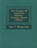 Cover: The Purpose of American Polities - Nabu Press