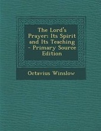 Bild: The Lord's Prayer; Its Spirit and Its Teaching - Primary Source Edition - Nabu Press